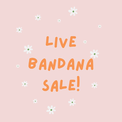 Live bandana sale!